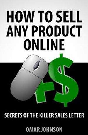 How To Sell Any Product Online: "Secrets of the Killer Sales Letter" image number 0