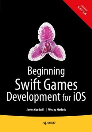 Beginning Swift Games Development for IOS image number 0