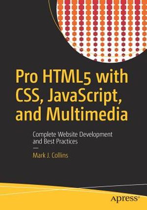 Pro Html5 with Css, Javascript, and Multimedia: Complete Website Development and Best Practices image number 0