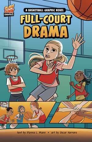 Full-Court Drama: A Basketball Graphic Novel image number 0