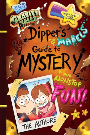 Gravity Falls Dipper's and Mabel's Guide to Mystery and Nonstop Fun! image number 0