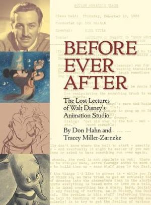 Before Ever After: The Lost Lectures of Walt Disney's Animation Studio image number 0