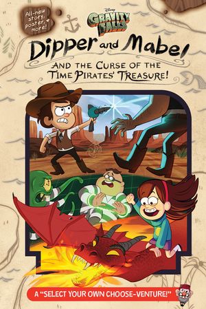 Gravity Falls: Dipper and Mabel and the Curse of the Time Pirates' Treasure!: A Select Your Own Choose-Venture! image number 0