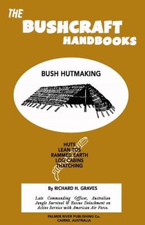 The Bushcraft Handbooks - Bush Hutmaking image number 0