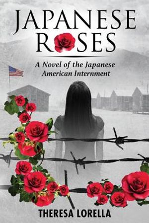 Japanese Roses: A Novel of the Japanese American Internment image number 0
