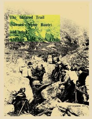 The Iditarod Trail (Seward-Nome Route) and other Gold Rush Trails image number 0