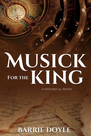 Musick for the King: A Historical Novel image number 0