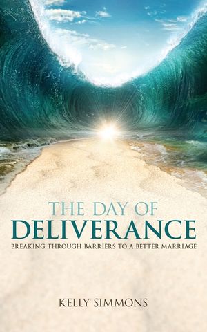 The Day of Deliverance: Breaking through Barriers to a Better Marriage image number 0
