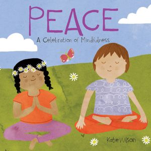 Peace: A Celebration of Mindfulness image number 0