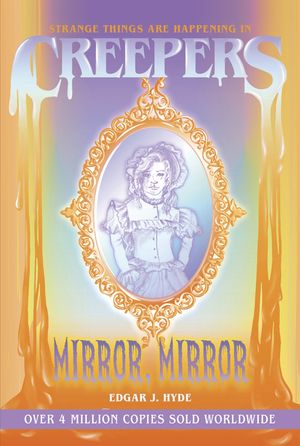 Creepers: Mirror, Mirror image number 0