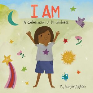 I Am: A Celebration of Mindfulness image number 0