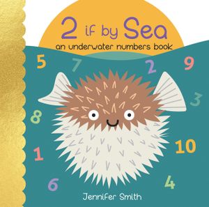 2 If by Sea: An Underwater Numbers Book image number 0