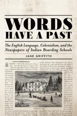 Words Have a Past: The English Language, Colonialism, and the Newspapers of Indian Boarding Schools image number 0