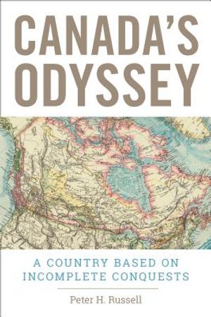 Canada's Odyssey: A Country Based on Incomplete Conquests image number 0