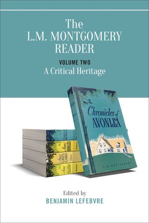 The L.M. Montgomery Reader: Volume Two: A Critical Heritage image number 0