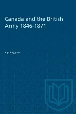 Canada and the British Army 1846-1871 image number 0