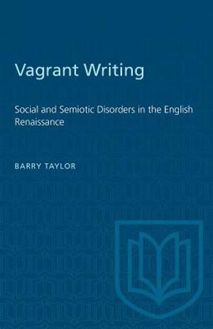 Vagrant Writing: Social and Semiotic Disorders in the English Renaissance image number 0