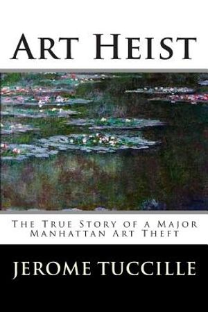 Art Heist: The True Story of a Major Manhattan Art Theft image number 0