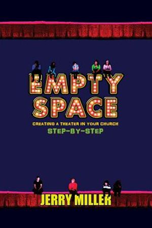 Empty Space: Creating A Theatre in Your Church Step by Step image number 0