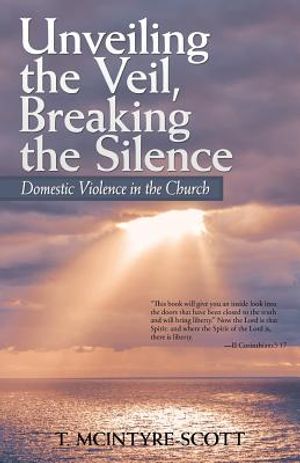 Unveiling the Veil, Breaking the Silence: Domestic Violence in the Church image number 0
