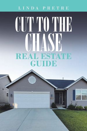 Cut to the Chase Real Estate Guide image number 0