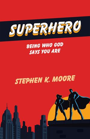 Superhero: Being Who God Says You Are image number 0