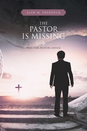 The Pastor is Missing: Pray for Pastor Chuck image number 0
