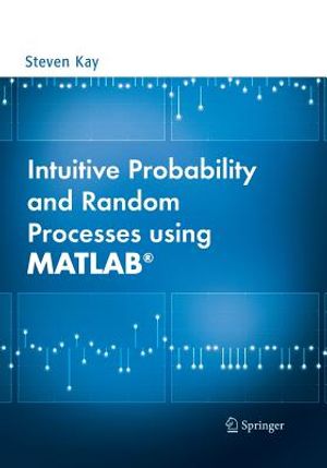 Intuitive Probability and Random Processes Using Matlab(r) image number 0