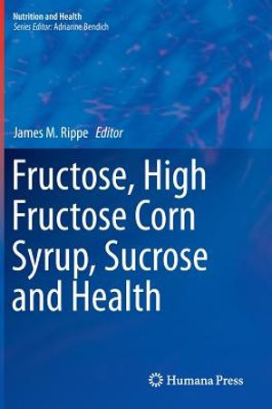 Fructose, High Fructose Corn Syrup, Sucrose and Health image number 0