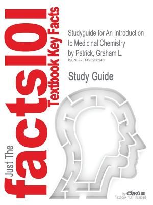 Studyguide for an Introduction to Medicinal Chemistry by Patrick, Graham L., ISBN 9780199697397 image number 0