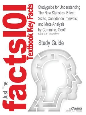 Studyguide for Understanding The New Statistics: Effect Sizes, Confidence Intervals, and Meta-Analysis by Cumming, Geoff, ISBN 9780415879682 image number 0