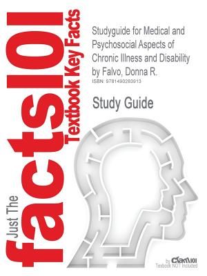 Studyguide for Medical and Psychosocial Aspects of Chronic Illness and Disability by Falvo, Donna R., ISBN 9780763744618 image number 0
