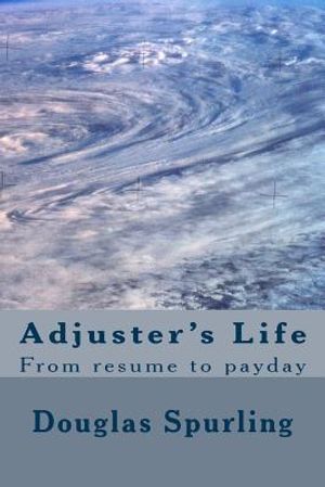 Adjuster's Life: From resume to payday image number 0