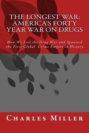 The Longest War: America's Forty Year War on Drugs image number 0