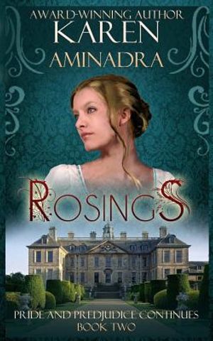 Rosings: Pride and Prejudice Continues Book 2 image number 0