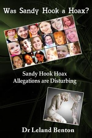 Was Sandy Hook a Hoax?: Sandy Hook Hoax Allegations are Disturbing! image number 0