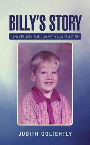 Billy's Story: Every Parent's Nightmare-The Loss of a Child image number 0