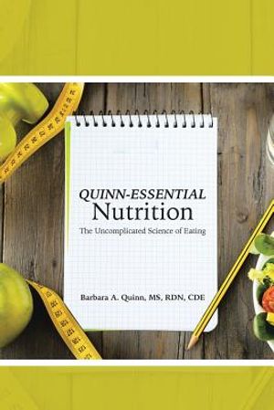 Quinn-Essential Nutrition: The Uncomplicated Science of Eating image number 0