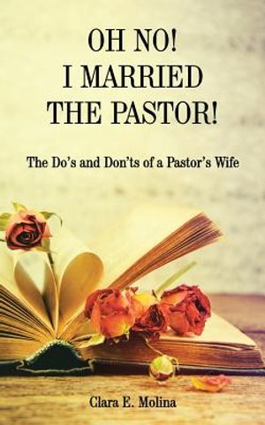 Oh No! I Married the Pastor!: The Dos and Don'ts of a Pastor's Wife image number 0