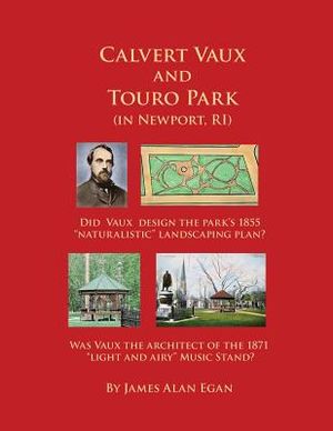 Calvert Vaux and Touro Park: Did Calvert Vaux design the 1855 landscaping plan and the 1871 Music Stand? image number 0
