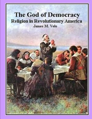 The God of Democracy: Religion in Revolutionary America image number 0