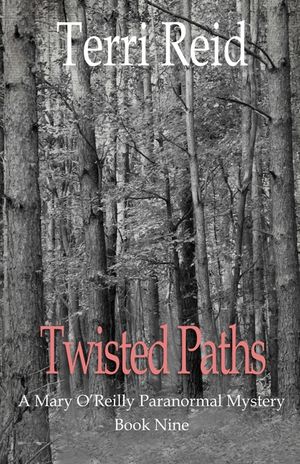 Twisted Paths: A Mary O'Reilly Paranormal Mystery - Book Nine image number 0