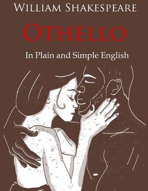 Othello Retold in Plain and Simple English: (side by Side Version) image number 0