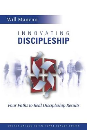 Innovating Discipleship: Four Paths to Real Discipleship Results image number 0