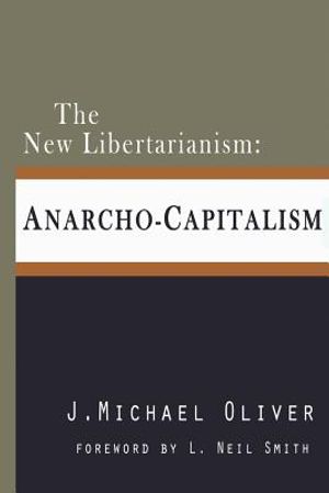 The New Libertarianism: Anarcho-Capitalism image number 0