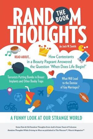 Random Thoughts, The Book: A Funny Look at Our Strange World image number 0
