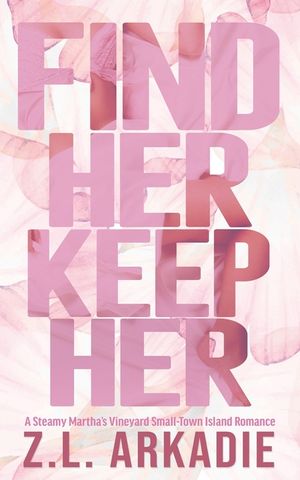 Find Her, Keep Her: A Martha's Vineyard Love Story image number 0