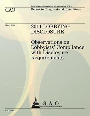 2011 Lobbying Disclosure: Observations on Lobbyists' Compliance with Disclosure Requirements image number 0