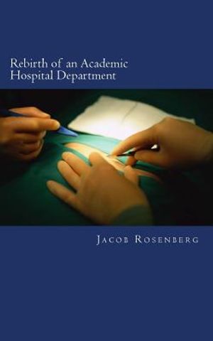 Rebirth of an Academic Hospital Department: Experiences from the First Year image number 0