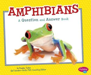 Amphibians: A Question and Answer Book image number 0